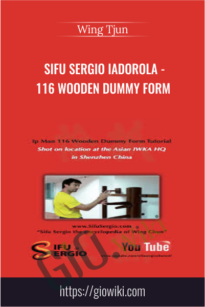 Sifu Sergio Iadorola - 116 Wooden Dummy Form - Wing Tjun