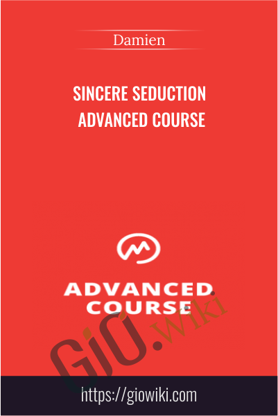Sincere Seduction Advanced Course - Damien