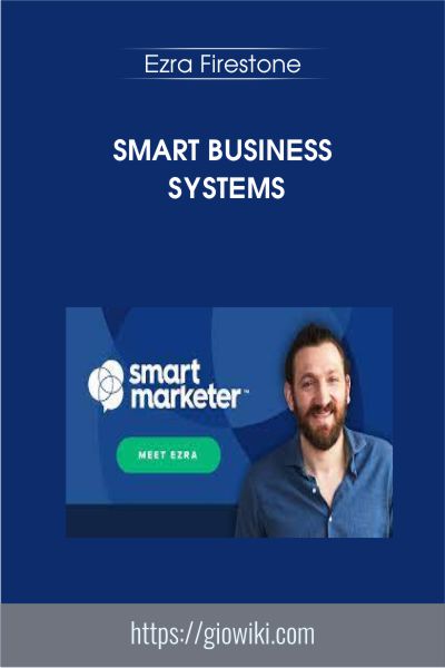 Smart Business Systems - Ezra Firestone