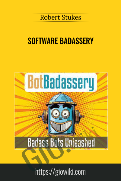 Software Badassery - Robert Stukes