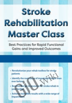 Stroke Rehabilitation Master Class: Best Practices for Rapid Functional Gains and Improved Outcomes *Pre-Order* - Jonathan Henderson