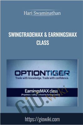 SwingTradeMAX & EarningsMAX Class - Hari Swaminathan