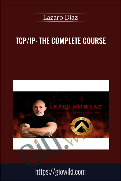 TCP/IP: The Complete Course - Lazaro Diaz