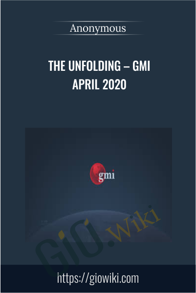 The Unfolding – Gmi April 2020