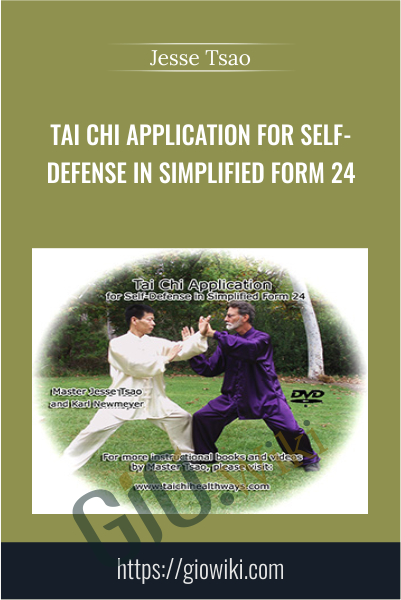 Tai Chi Application for Self-Defense in Simplified Form 24 - Jesse Tsao