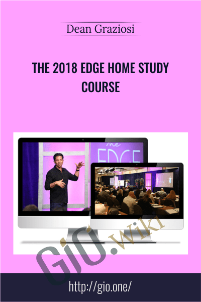 The 2018 EDGE Home Study Course - Dean Graziosi
