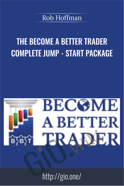 The Become A Better Trader Complete Jump-Start Package – Rob Hoffman