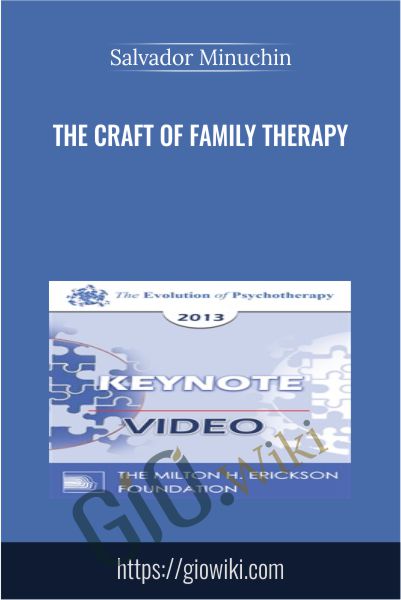 The Craft of Family Therapy - Salvador Minuchin