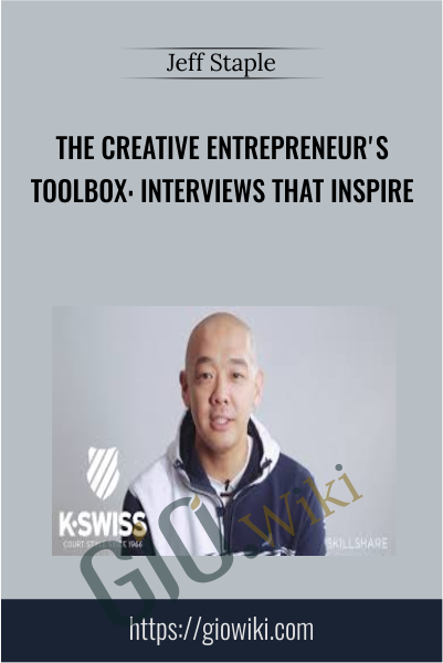 The Creative Entrepreneur's Toolbox: Interviews that Inspire - Jeff Staple