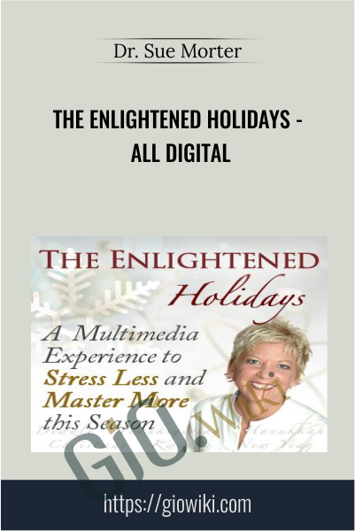 The Enlightened Holidays - Dr. Sue Morter