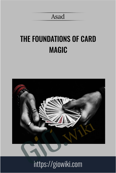 The Foundations of Card Magic - Asad