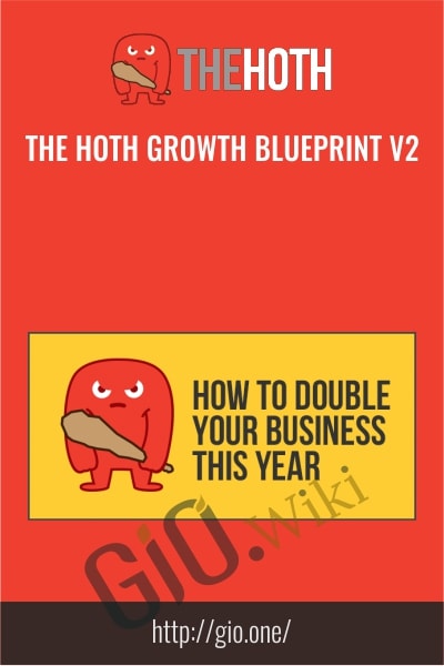 The HOTH Growth Blueprint V2 - The Hoth