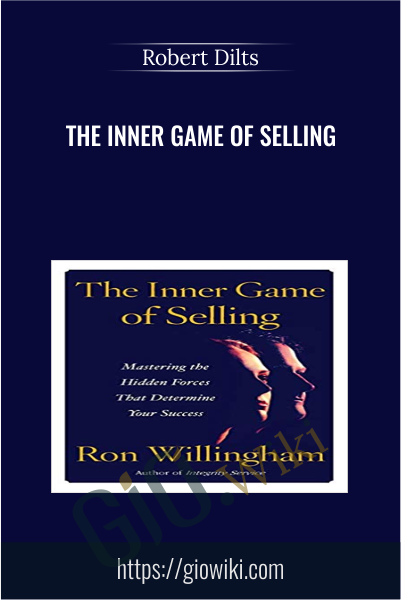 The Inner Game Of Selling - Robert Dilts