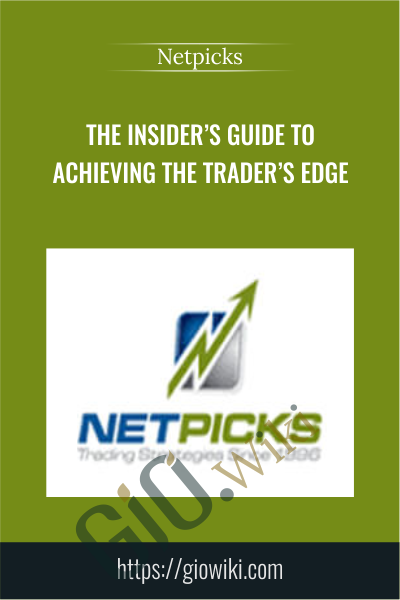 The Insider’s Guide to Achieving the Trader’s Edge - Netpicks