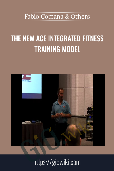 The New ACE Integrated Fitness Training Model - Fabio Comana & Others