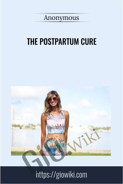 The Postpartum Cure - Katie Pickett