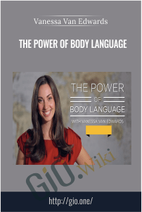The Power of Body Language - Vanessa Van Edwards