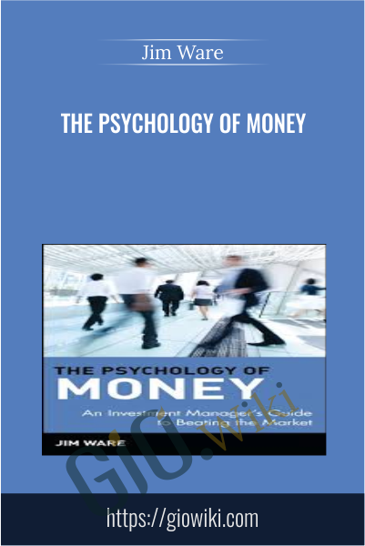 The Psychology of Money - Jim Ware