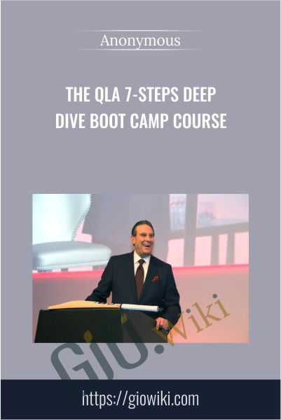 The QLA 7-Steps Deep Dive Boot Camp Course