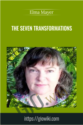 The Seven Transformations - Elma Mayer