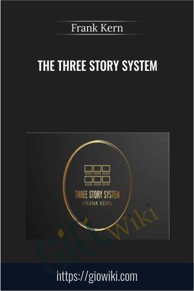 The Three Story System - Frank Kern