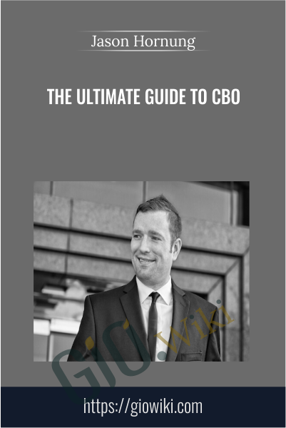 The Ultimate Guide To CBO - Jason Hornung
