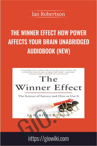 The Winner Effect How Power Affects Your Brain Unabridged AUDIOBOOK (NEW) - Ian Robertson