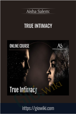 True Intimacy  - Aisha Salem
