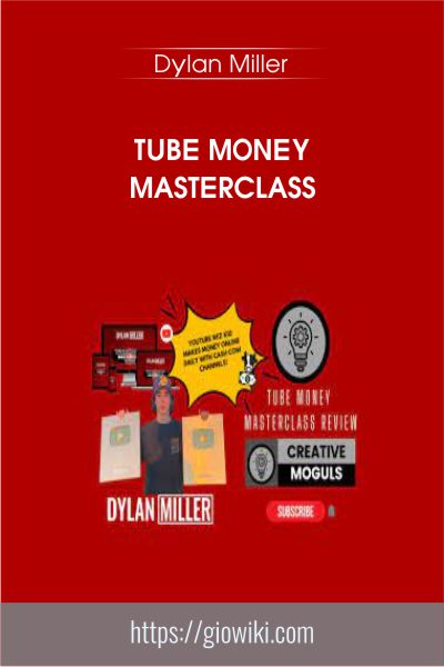 Tube Money Masterclass - Dylan Miller