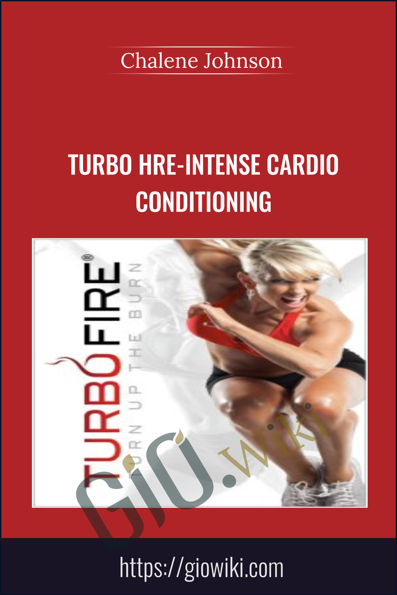 Turbo Hre-Intense Cardio Conditioning - Chalene Johnson