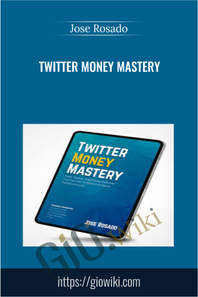 Twitter Money Mastery - Jose Rosado