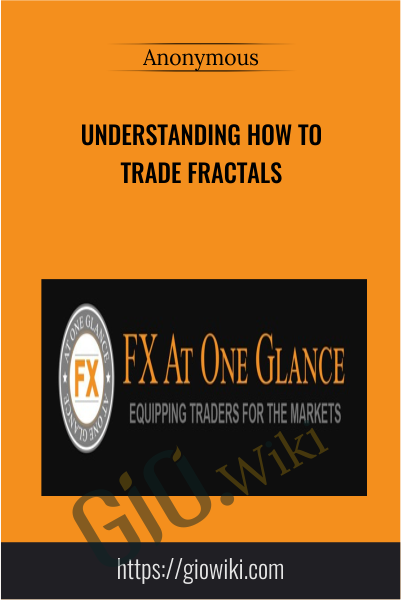 Understanding How To Trade Fractals - FX At One Glance