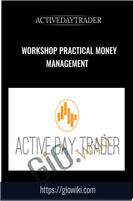 Workshop Practical Money Management - Activedaytrader