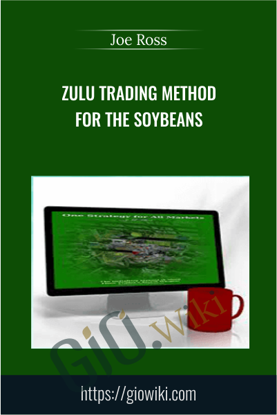 Zulu Trading Method For The Soybeans - Joe Ross