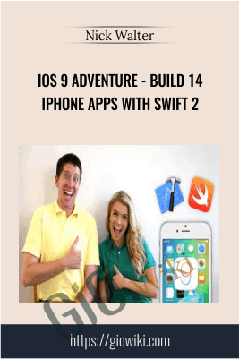 iOS 9 Adventure - Build 14 iPhone Apps with Swift 2 - NIck Walter