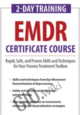 2-Day Training: EMDR Certificate Course: Rapid, Safe and Proven Skills and Techniques for Your Trauma Treatment Toolbox - Jennifer Sweeton