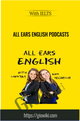 All Ears English Podcasts  - With IELTS