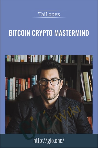 Bitcoin Crypto Mastermind - TaiLopez