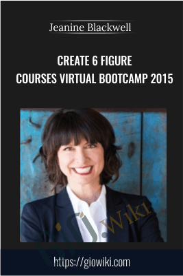 Create 6 Figure Courses Virtual Bootcamp 2015
