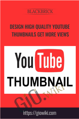 Design High Quality YouTube Thumbnails Get More Views -  BlackBrick
