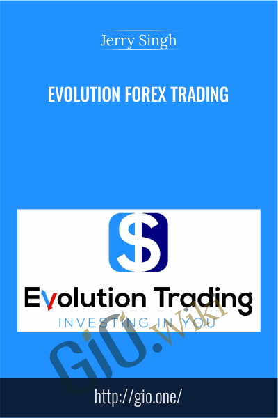 Evolution Forex Trading – Jerry Singh