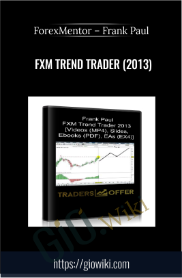 FXM Trend Trader - ForexMentor – Frank Paul (2013)