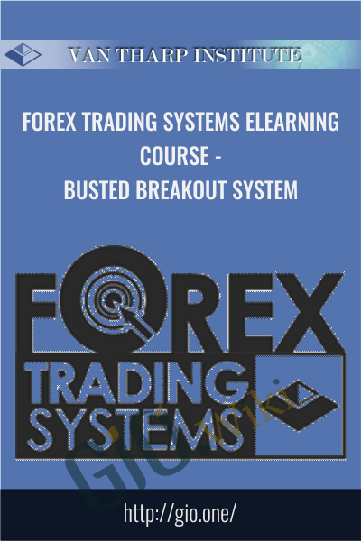 Forex Trading Systems Elearning Course - Busted Breakout System