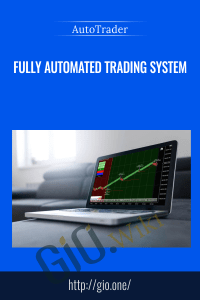 Fully Automated Trading System – AutoTrader
