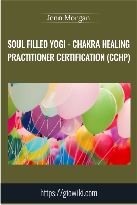 Soul Filled Yogi - Chakra Healing Practitioner Certification (CCHP) - Jenn Morgan