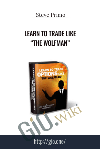 Learn to Trade like “The Wolfman” – Steve Primo