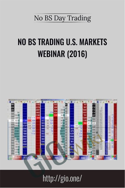 No BS Trading U.S. Markets Webinar (2016) - No BS Trading