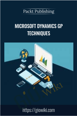 Microsoft Dynamics GP Techniques - Packt Publishing