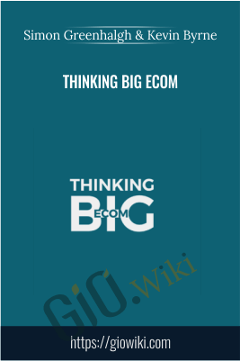 Thinking Big eCom – Simon Greenhalgh and Kevin Byrne