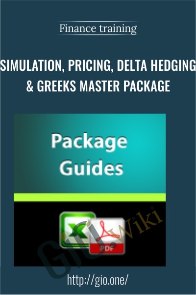 Simulation, Pricing, Delta Hedging & Greeks Master Package - Finance training